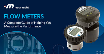 Flow Meters - A Complete Guide of Helping You Measure the Performance